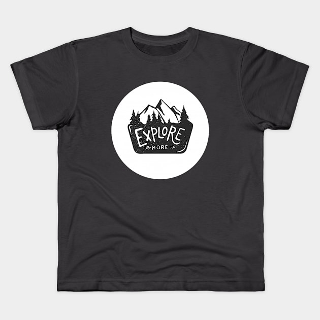 Explore More Places Kids T-Shirt by Unknownvirtuoso